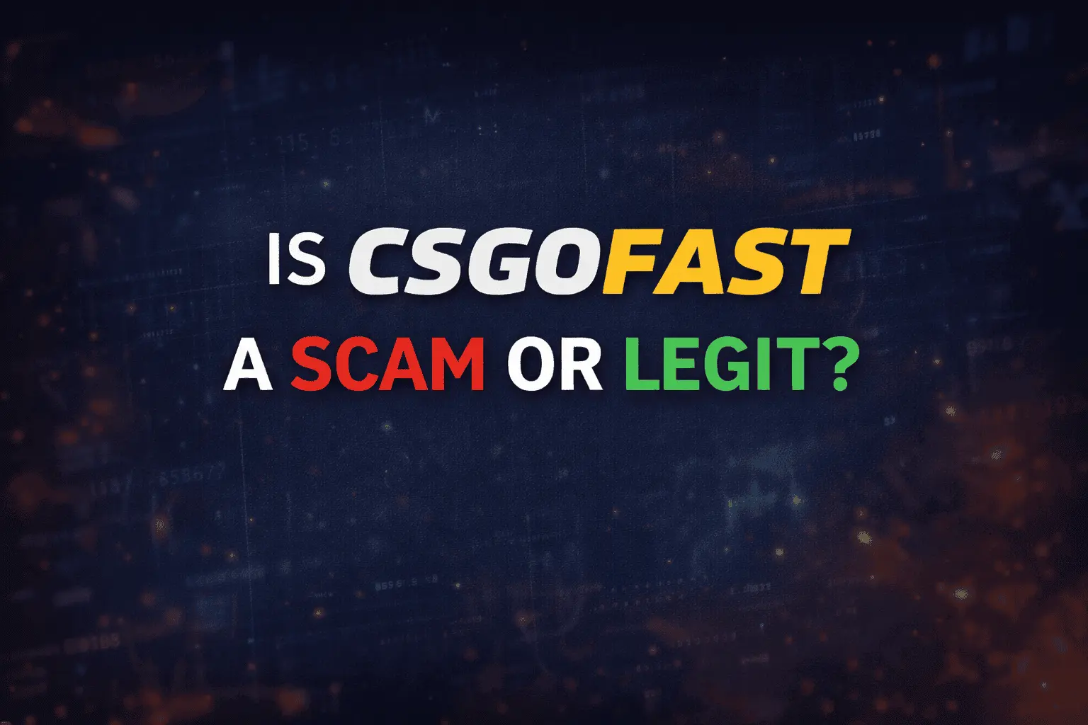 Is CSGOFast a Scam or Legal?